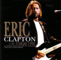 Eric Clapton : L.A Forum 1990